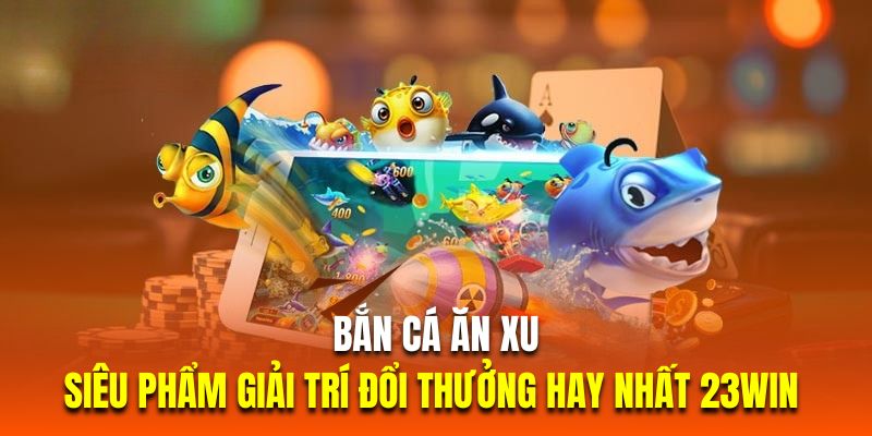 Bắn Cá 23Win