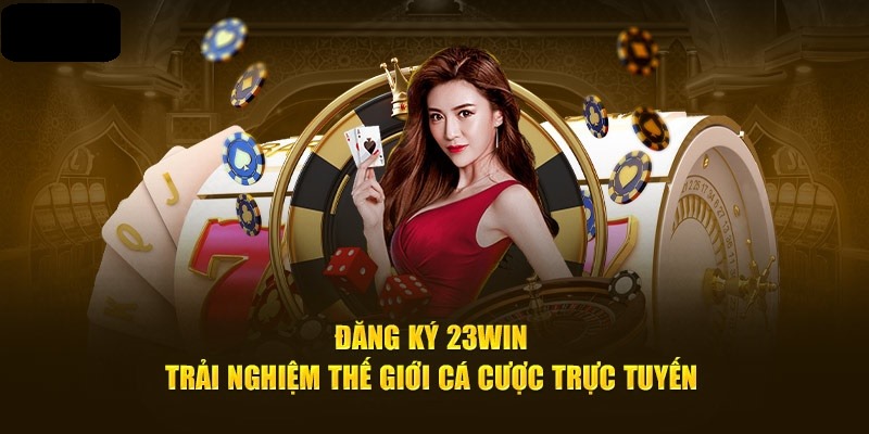 Hướng dẫn đăng ký 23Win
